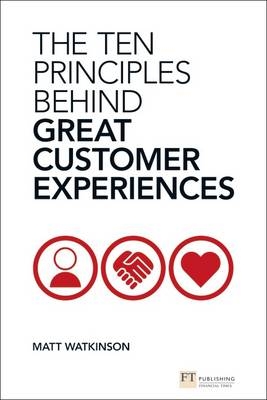 Ten Principles Behind Great Customer Experiences ePub eBook - Matt Watkinson