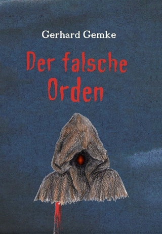 Der falsche Orden - Gerhard Gemke