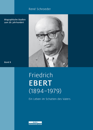 Friedrich Ebert (1894?1979) - René Schroeder