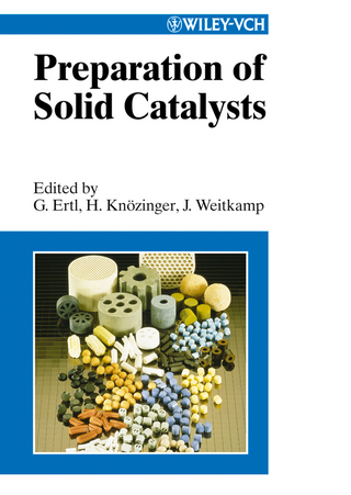 Preparation of Solid Catalysts - Gerhard Ertl; Helmut Knözinger; Jens Weitkamp