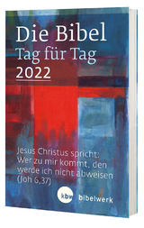 Bibel Tag für Tag 2022 - Ralf Böge, Fabian Brand, Angelika Gassner, Monika Gunkel, Jürgen Kaufmann, Hanns Sauter, Stefan Schlager
