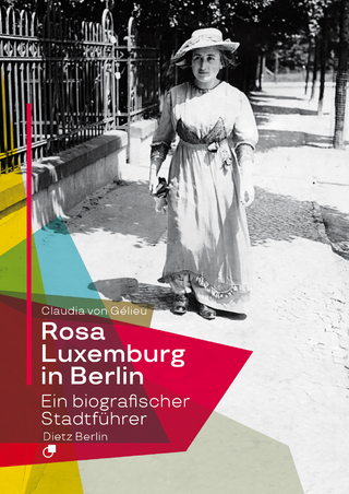 Rosa Luxemburg in Berlin - Claudia von Gélieu
