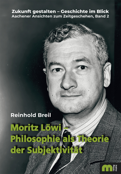 Moritz Löwi – Philosophie als Theorie der Subjektivität - Reinhold Breil