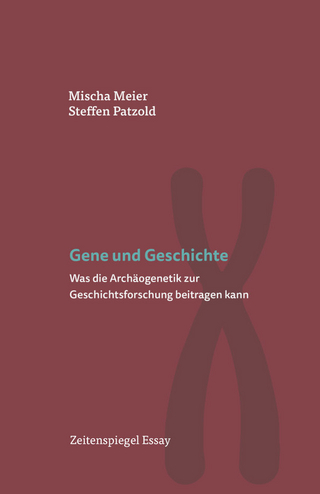 Gene und Geschichte - Mischa Meier; Steffen Patzold
