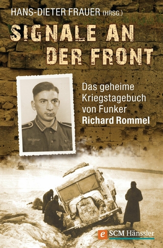 Signale an der Front - Richard Rommel; Hans-Dieter Frauer