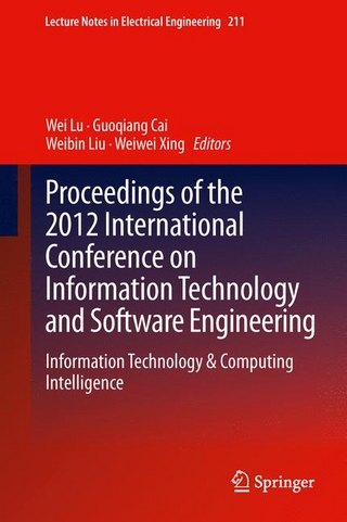 Proceedings of the 2012 International Conference on Information Technology and Software Engineering - Wei Lu; Wei Lu; Guoqiang Cai; Guoqiang Cai; Weibin Liu; Weibin Liu; Weiwei Xing; Weiwei Xing
