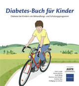 Diabetes- Buch für Kinder - Martina Lösch-Binder, Andreas Neu, Wolfgang von Schütz, Kerstin Remus, Sarah Biester