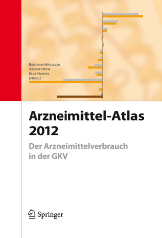 Arzneimittel-Atlas 2012 - Bertram Häussler; Bertram Häussler; Ariane Höer; Ariane Höer; Elke Hempel; Elke Hempel