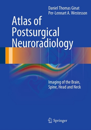 Atlas of Postsurgical Neuroradiology - Daniel Thomas Ginat; Per-Lennart A. Westesson