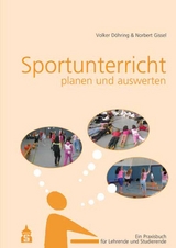 Sportunterricht planen und auswerten - Döhring, Volker; Gissel, Norbert
