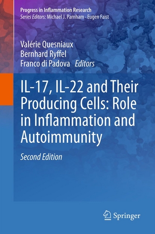 IL-17, IL-22 and Their Producing Cells: Role in Inflammation and Autoimmunity - Valérie Quesniaux; Valérie Quesniaux; Bernhard Ryffel; Bernhard Ryffel; Franco Di Padova; Franco Di Padova