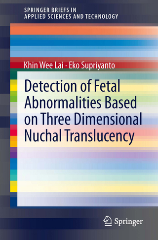 Detection of Fetal Abnormalities Based on Three Dimensional Nuchal Translucency - Khin Wee Lai; Eko Supriyanto