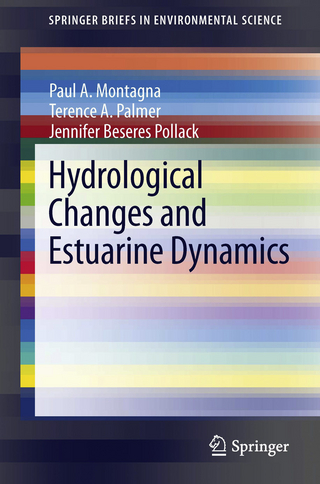 Hydrological Changes and Estuarine Dynamics - Paul Montagna; Terence A. Palmer; Jennifer Beseres Pollack