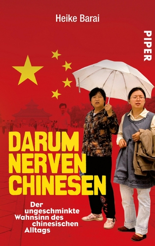 Darum nerven Chinesen - Heike Barai