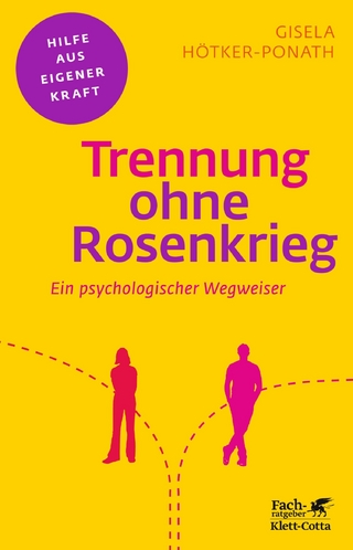 Trennung ohne Rosenkrieg - Gisela Hötker-Ponath