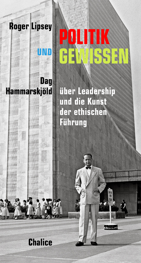 Politik und Gewissen - Roger Lipsey, Dag Hammarskjöld