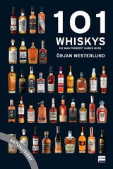 101 Whiskys - die man probiert haben muss - aktualisierte Ausgabe - Örjan Westerlund