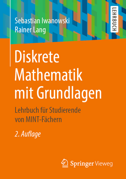 Diskrete Mathematik mit Grundlagen - Sebastian Iwanowski, Rainer Lang