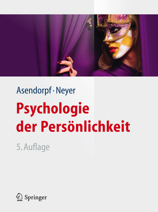 Psychologie der Persönlichkeit - Jens B. Asendorpf; Franz J. Neyer