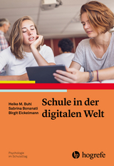Schule in der digitalen Welt - Heike Buhl, Sabrina Bonanati, Birgit Eickelmann