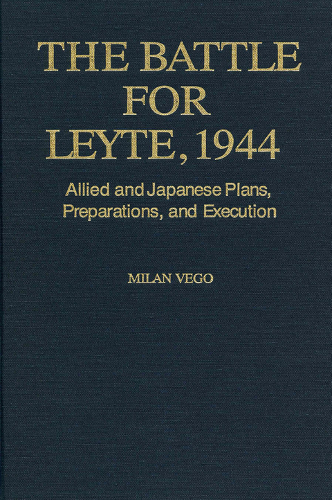 Battle for Leyte, 1944 -  Milan Vego