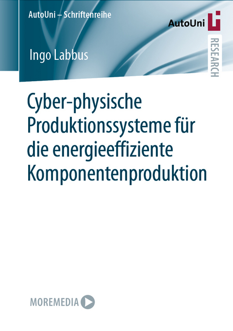 Cyber-physische Produktionssysteme für die energieeffiziente Komponentenproduktion - Ingo Labbus
