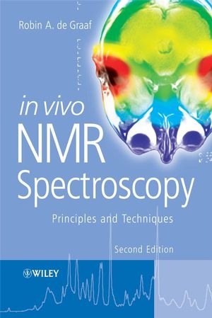 In Vivo NMR Spectroscopy -  Robin A. de Graaf