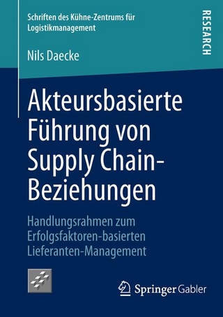Akteursbasierte Führung von Supply Chain-Beziehungen - Nils Daecke