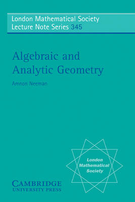 Algebraic and Analytic Geometry - Amnon Neeman