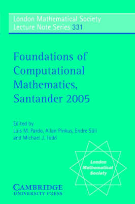 Foundations of Computational Mathematics, Santander 2005 - Luis M. Pardo; Allan Pinkus; Endre Suli; Michael J. Todd