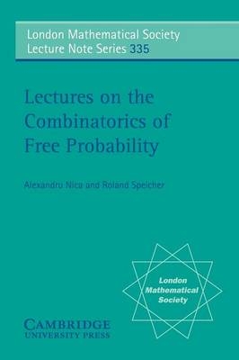 Lectures on the Combinatorics of Free Probability - Alexandru Nica; Roland Speicher