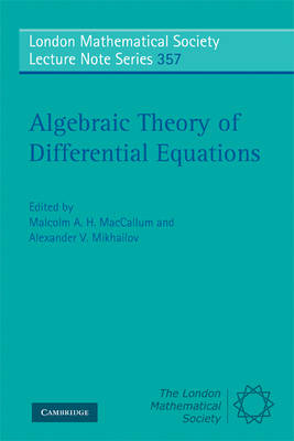 Algebraic Theory of Differential Equations - Malcolm A. H. MacCallum; Alexander V. Mikhailov