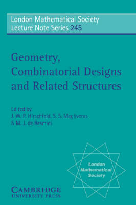 Geometry, Combinatorial Designs and Related Structures - J. W. P. Hirschfeld; S. S. Magliveras; M. J. de Resmini