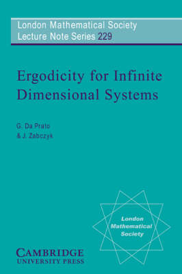 Ergodicity for Infinite Dimensional Systems - G. Da Prato; J. Zabczyk