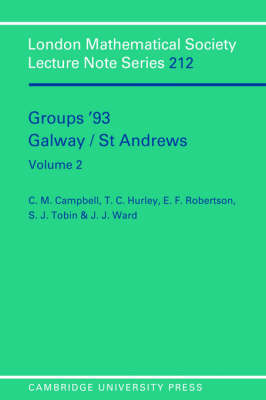 Groups '93 Galway/St Andrews: Volume 2 - C. M. Campbell; T. C. Hurley; E. F. Robertson; S. J. Tobin; J. J. Ward