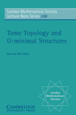 Tame Topology and O-minimal Structures - L. P. D. van den Dries