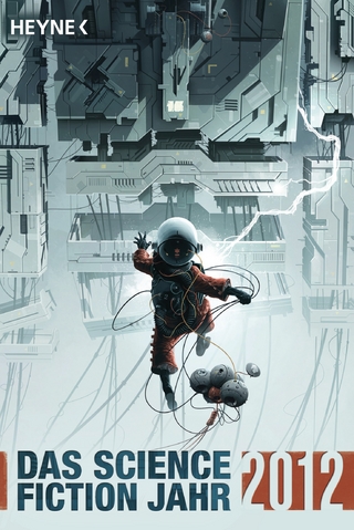 Das Science Fiction Jahr 2012 - Sascha Mamczak; Sebastian Pirling; Wolfgang Jeschke