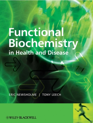 Functional Biochemistry in Health and Disease - Eric Newsholme; Anthony Leech