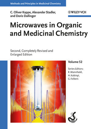 Microwaves in Organic and Medicinal Chemistry - C. Oliver Kappe, Alexander Stadler, Doris Dallinger