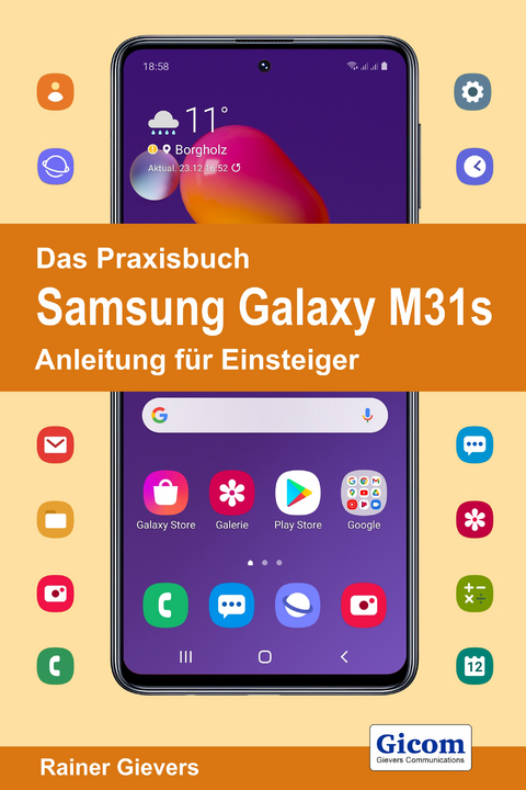 Das Praxisbuch Samsung Galaxy M31s - Anleitung für Einsteiger - Rainer Gievers