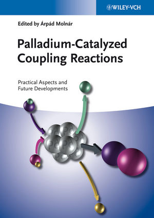 Palladium-Catalyzed Coupling Reactions - Arpad Molnar