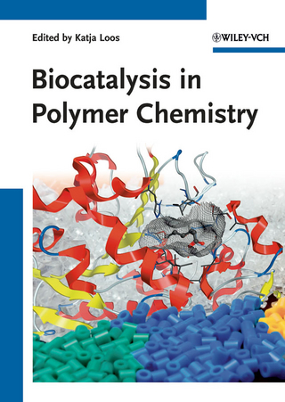 Biocatalysis in Polymer Chemistry - Katja Loos