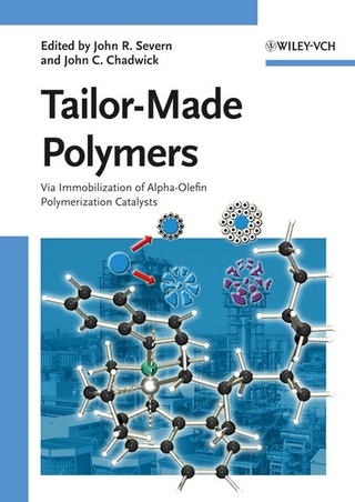Tailor-Made Polymers - John R. Severn; John C. Chadwick
