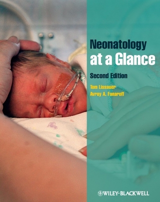 Neonatology at a Glance - Tom Lissauer; Avroy A. Fanaroff
