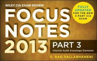 Wiley CIA Exam Review Focus Notes, Part 3, Internal Audit Knowledge Elements - S. Rao Vallabhaneni