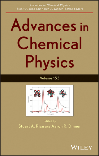Advances in Chemical Physics, Volume 153 - Stuart A. Rice; Aaron R. Dinner