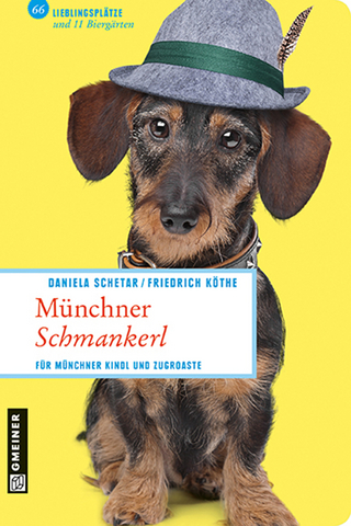 Münchner Schmankerl - Daniela Schetar; Friedrich Köthe