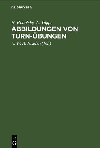Abbildungen von Turn-Übungen - H. Robolsky; A. Töppe; E. W. B. Eiselen