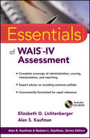 Essentials of WAIS-IV Assessment - Kaufman Alan S. Kaufman; Lichtenberger Elizabeth O. Lichtenberger