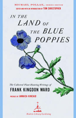 In the Land of the Blue Poppies - Frank Kingdon Ward; Tom Christopher